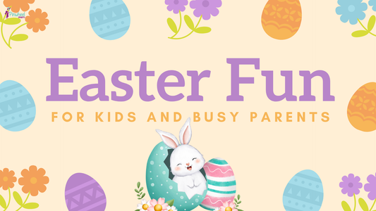 Easter Fun for Kids and Busy Parents