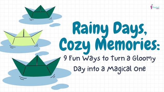 Rainy Days, Cozy Memories: 9 Fun Ways to Turn a Gloomy Day into a Magical One