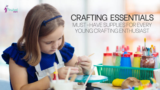 Crafting Essentials: Must-Have Supplies for Every Young Crafting Enthusiast