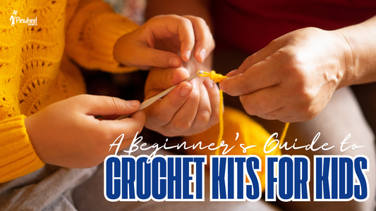 A Beginner's Guide to Crochet Kits for Kids: Fun, Creative, and Educational
