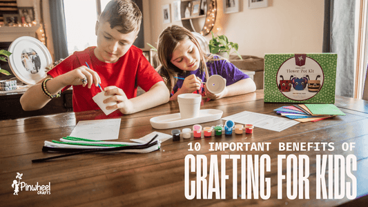 10 Important Benefits of Crafting For Kids