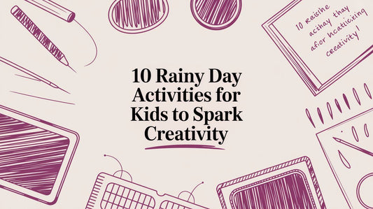 10 Rainy Day Activities for Kids to Spark Creativity
