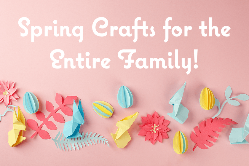 Spring Crafts You Can Make Without Leaving the House